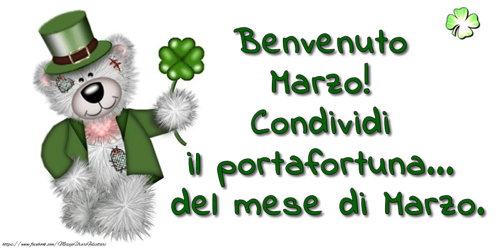 Cartoline di 1 Marzo - Benvenuto Marzo! Condividi il portafortuna... del mese di Marzo.