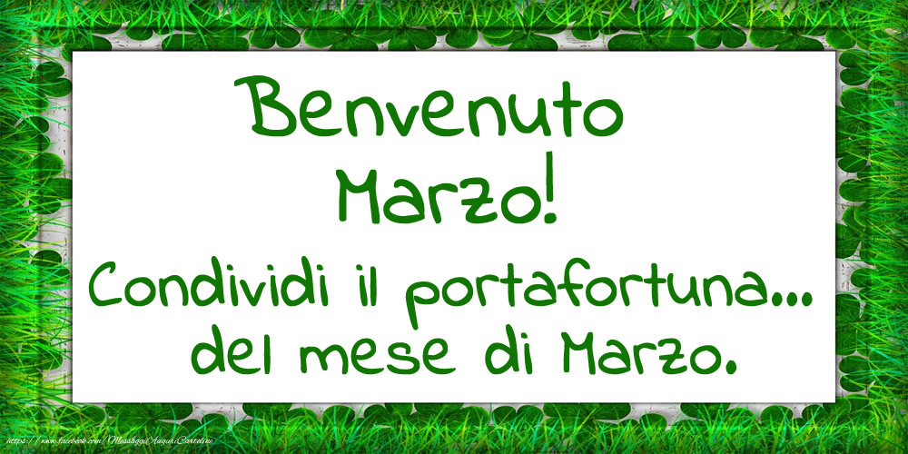 Cartoline di 1 Marzo - Benvenuto Marzo! Condividi il portafortuna... del mese di Marzo.
