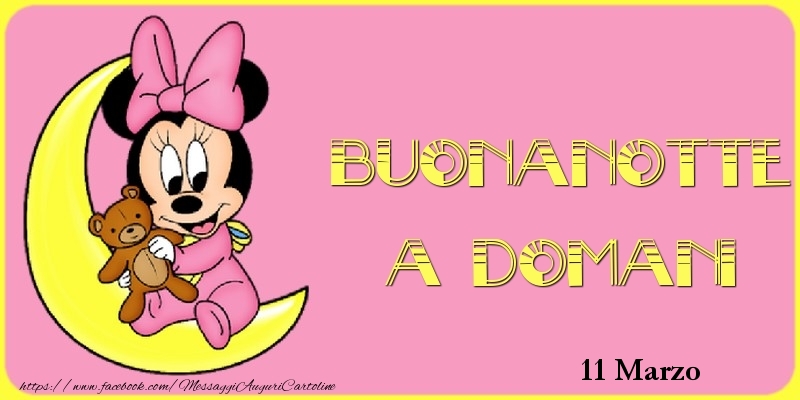 11 Marzo - Buonanotte a domani