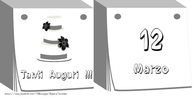 Cartoline di 12 Marzo - 12 Marzo Tanti auguri