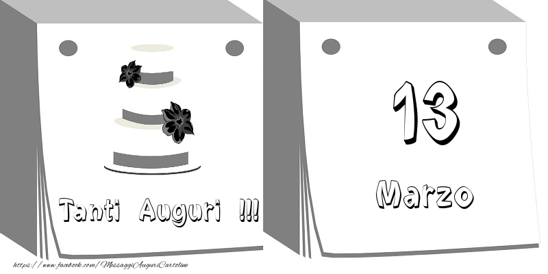 Cartoline di 13 Marzo - 13 Marzo Tanti auguri