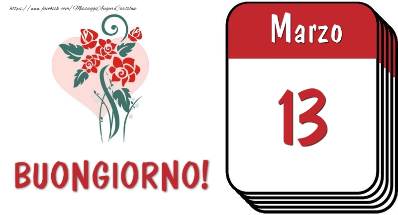 Cartoline di 13 Marzo - 13 Marzo Buongiorno!