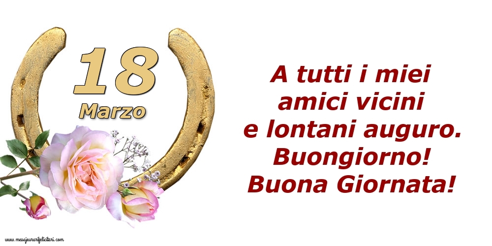 A tutti i miei amici vicini e lontani auguro. Buongiorno! Buona Giornata!