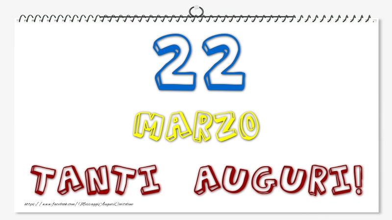 Cartoline di 22 Marzo - 22 Marzo - Tanti Auguri!