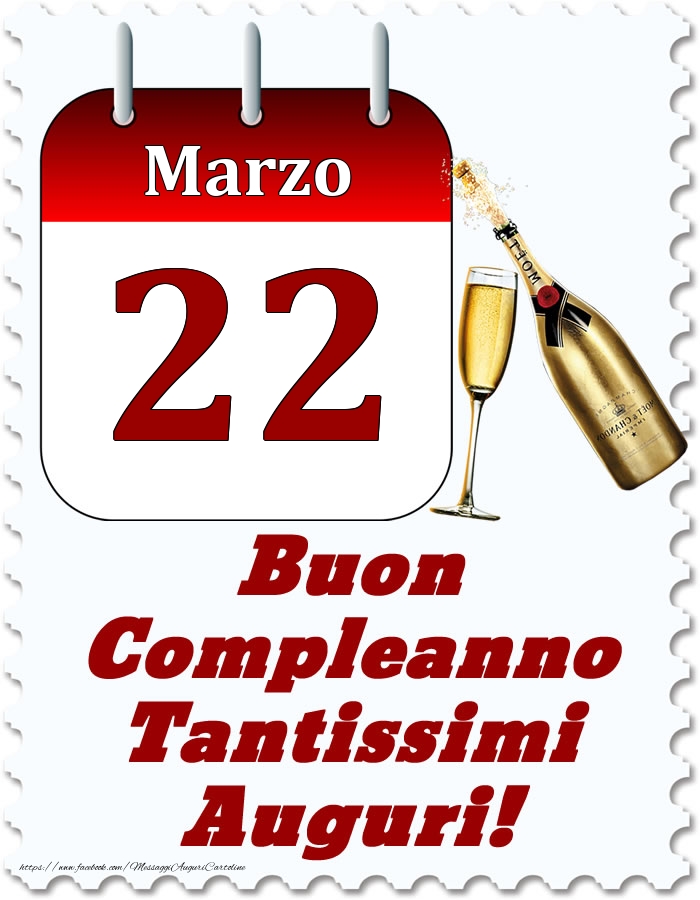 Marzo 22 Buon Compleanno Tantissimi Auguri!