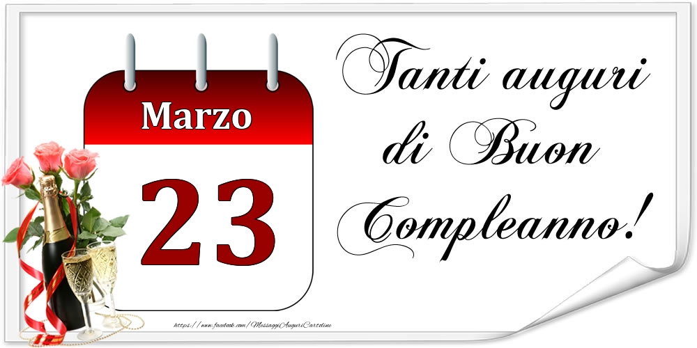 Cartoline di 23 Marzo - Tanti auguri di Buon Compleanno! - Marzo.23
