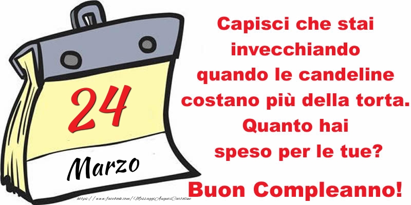 Capisci che stai invecchiando quando le candeline costano più della torta. Quanto hai speso per le tue? Buon Compleanno, 24 Marzo!