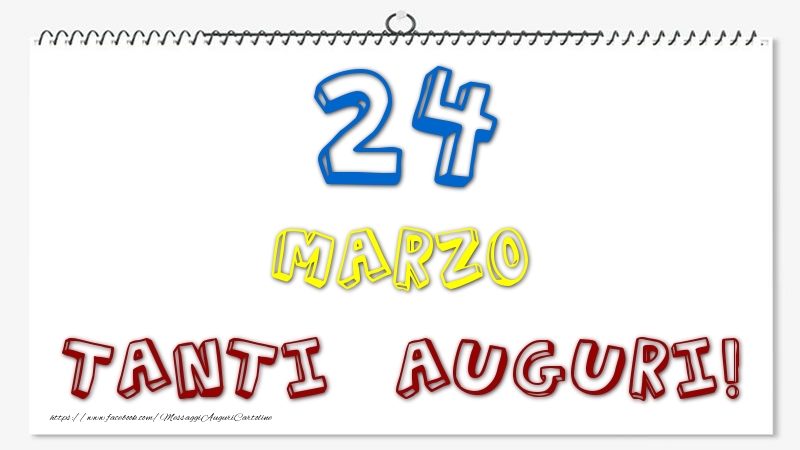 Cartoline di 24 Marzo - 24 Marzo - Tanti Auguri!