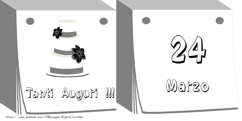 Cartoline di 24 Marzo - 24 Marzo Tanti auguri