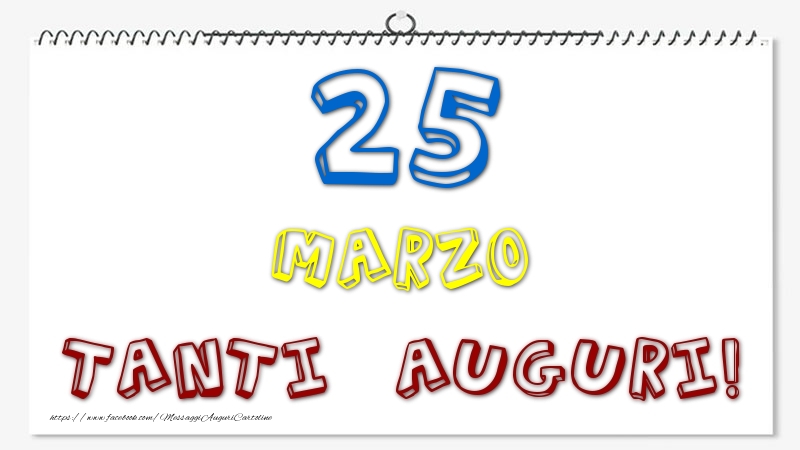 25 Marzo - Tanti Auguri!