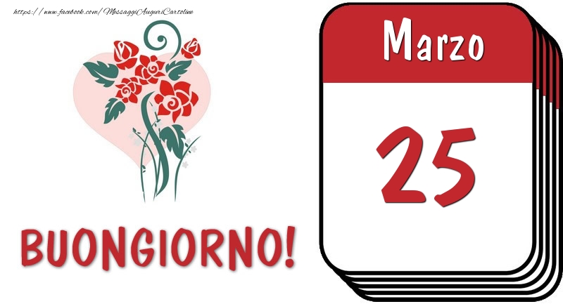 Cartoline di 25 Marzo - 25 Marzo Buongiorno!
