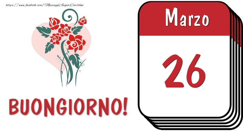 Cartoline di 26 Marzo - 26 Marzo Buongiorno!