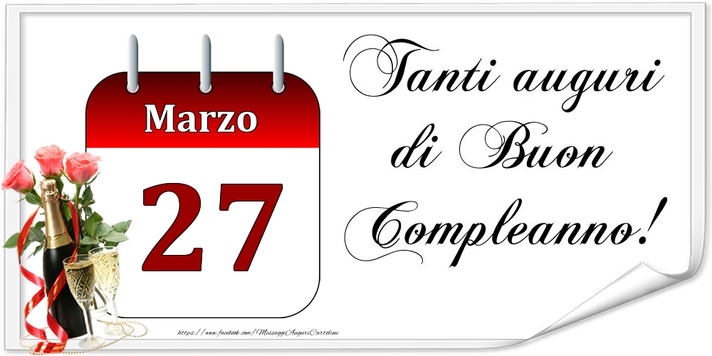 Cartoline di 27 Marzo - Tanti auguri di Buon Compleanno! - Marzo.27