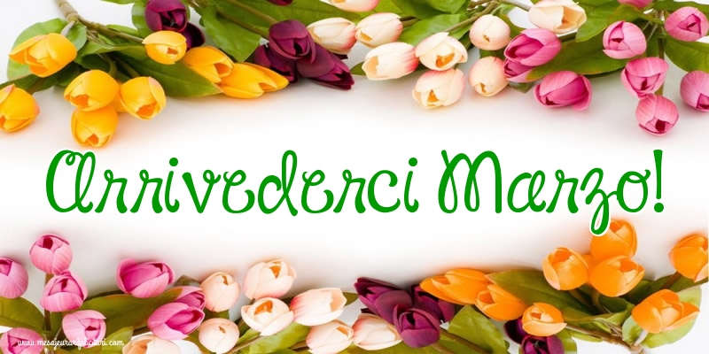 Cartoline di 31 Marzo - Arrivederci Marzo!