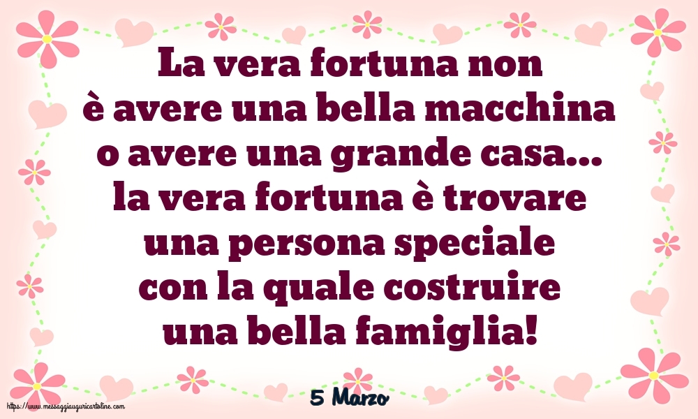 Cartoline di 5 Marzo - 5 Marzo - La vera fortuna