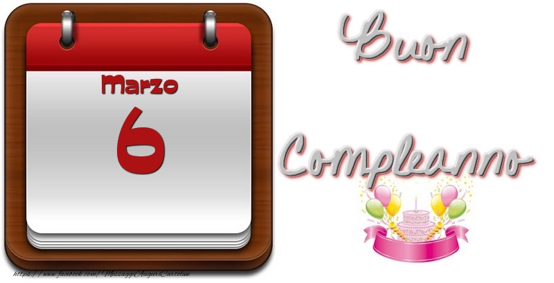 Marzo 6 Buon Compleanno