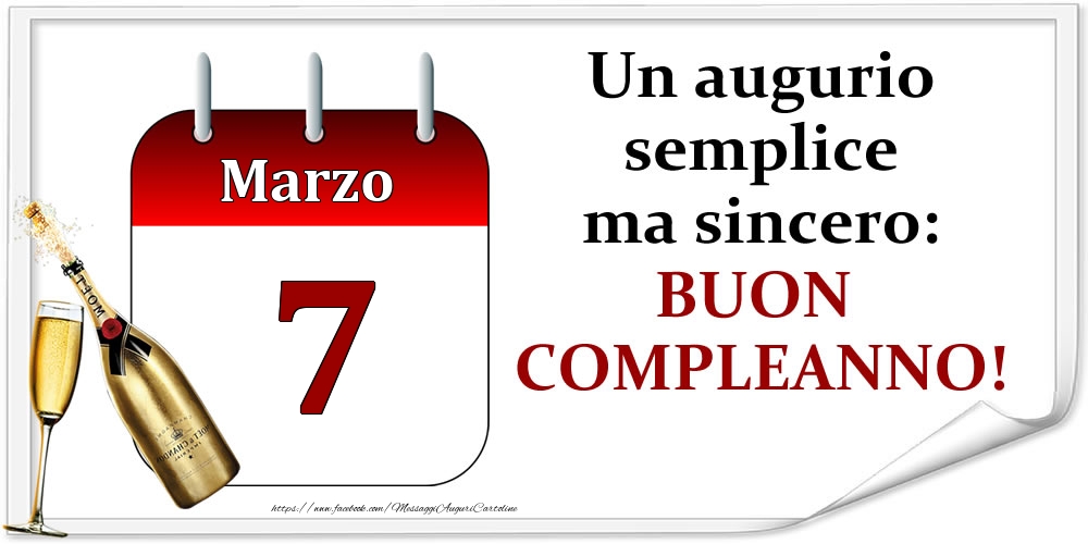 Cartoline di 7 Marzo - Marzo 7 Un augurio semplice ma sincero: BUON COMPLEANNO!
