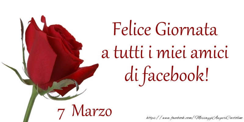 Cartoline di 7 Marzo - Marzo 7 Felice Giornata a tutti i miei amici di facebook!