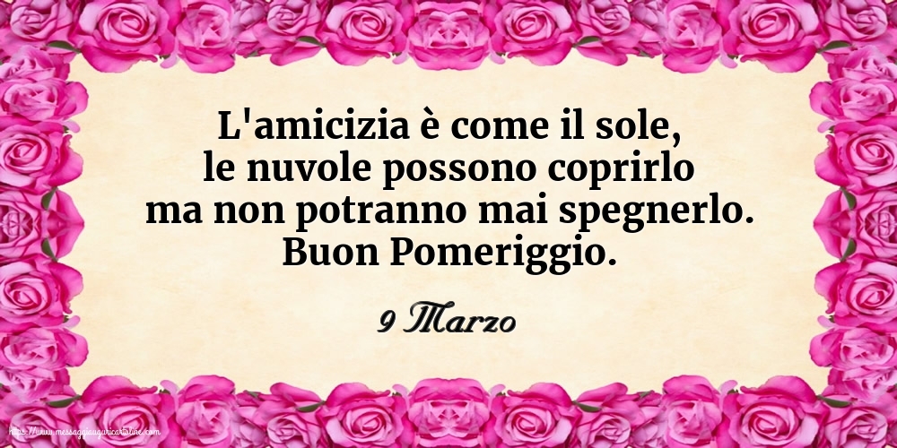 Cartoline di 9 Marzo - 9 Marzo - Buon Pomeriggio.