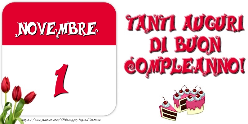 Novembre 1 Tanti auguri di Buon Compleanno!