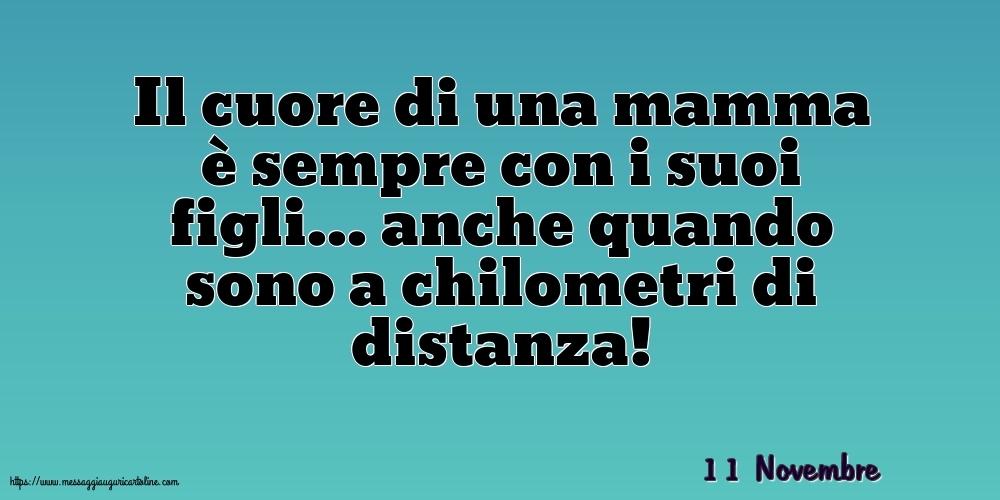 Cartoline di 11 Novembre - 11 Novembre - Il cuore di una mamma