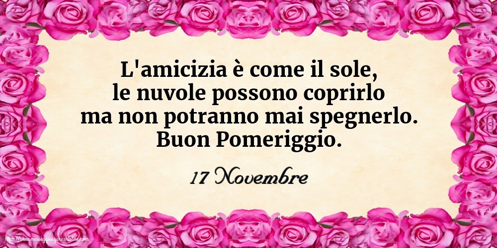 17 Novembre - Buon Pomeriggio.