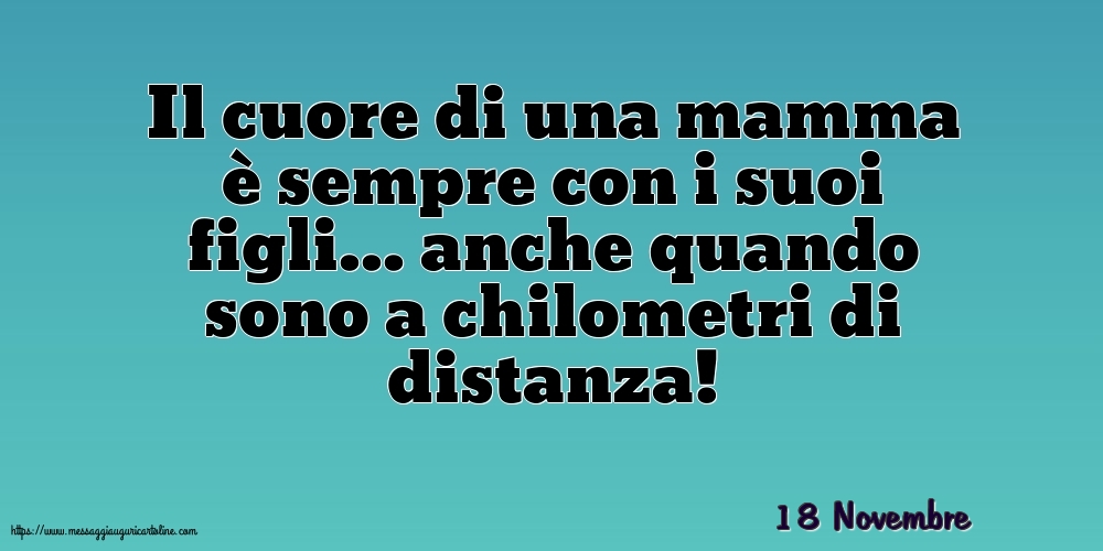 Cartoline di 18 Novembre - 18 Novembre - Il cuore di una mamma