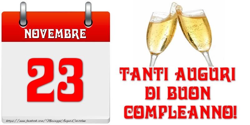 Cartoline di 23 Novembre - Novembre 23 Tanti auguri di Buon Compleanno!