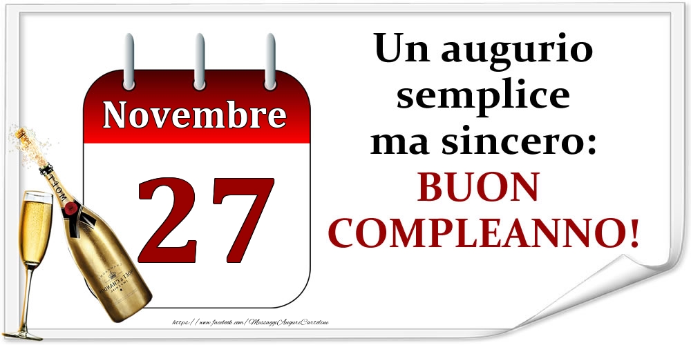 Cartoline di 27 Novembre - Novembre 27 Un augurio semplice ma sincero: BUON COMPLEANNO!