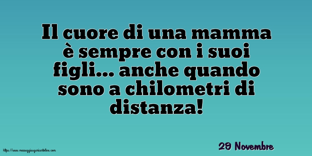 Cartoline di 29 Novembre - 29 Novembre - Il cuore di una mamma