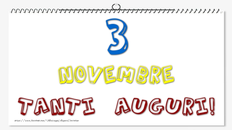 Cartoline di 3 Novembre - 3 Novembre - Tanti Auguri!