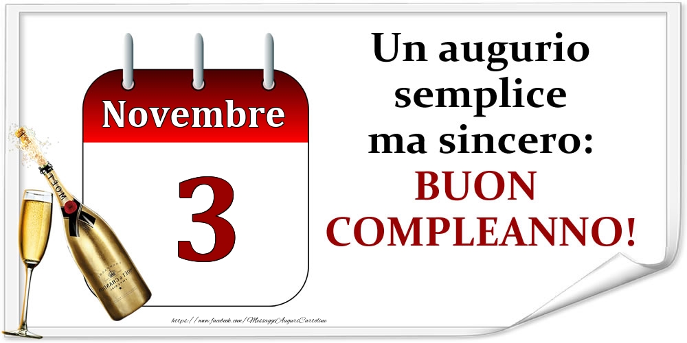 Cartoline di 3 Novembre - Novembre 3 Un augurio semplice ma sincero: BUON COMPLEANNO!