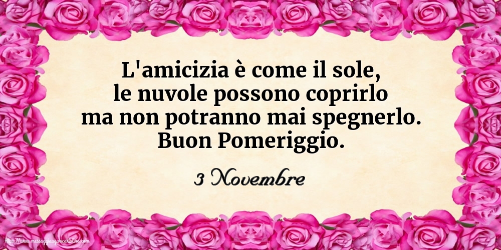 Cartoline di 3 Novembre - 3 Novembre - Buon Pomeriggio.