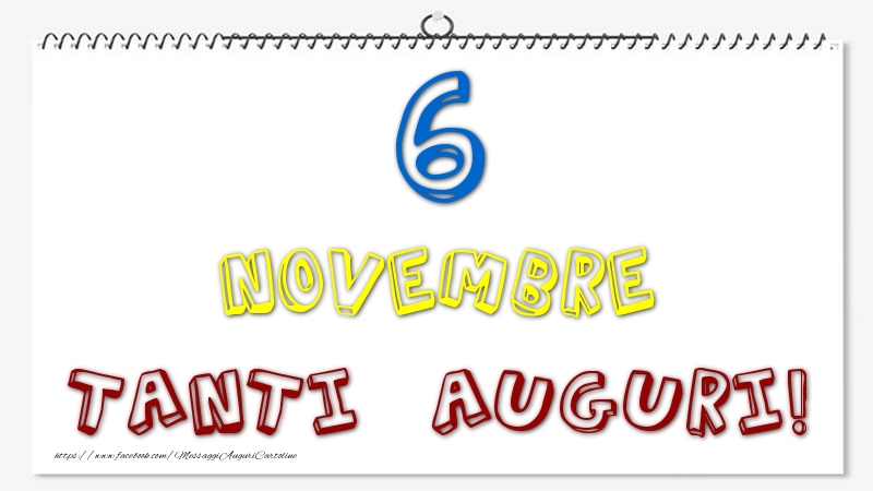 Cartoline di 6 Novembre - 6 Novembre - Tanti Auguri!