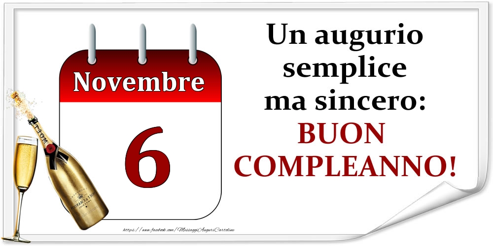 Cartoline di 6 Novembre - Novembre 6 Un augurio semplice ma sincero: BUON COMPLEANNO!