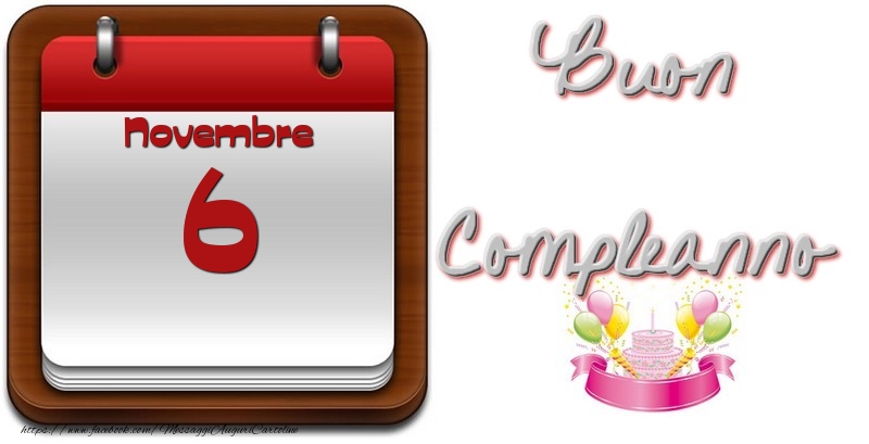 Novembre 6 Buon Compleanno