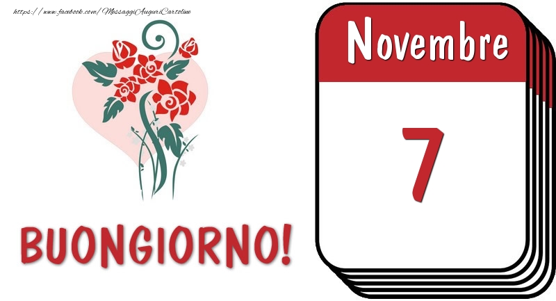 Cartoline di 7 Novembre - 7 Novembre Buongiorno!