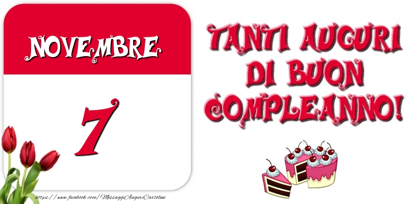Cartoline di 7 Novembre - Novembre 7 Tanti auguri di Buon Compleanno!