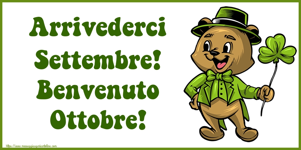 Arrivederci Settembre! Benvenuto Ottobre!