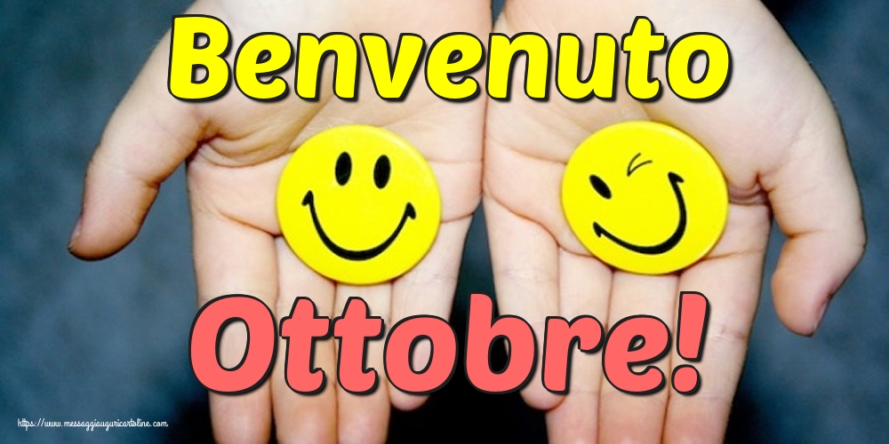 Cartoline di 1 Ottobre - Benvenuto Ottobre!