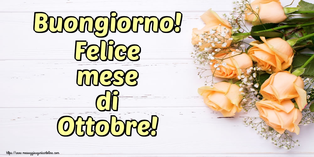 Cartoline di 1 Ottobre - Buongiorno! Felice mese di Ottobre!