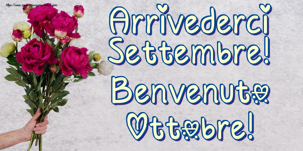 Cartoline di 1 Ottobre - Arrivederci Settembre! Benvenuto Ottobre!