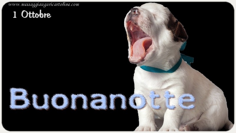 Cartoline di 1 Ottobre - 1 Ottobre - Buonanotte