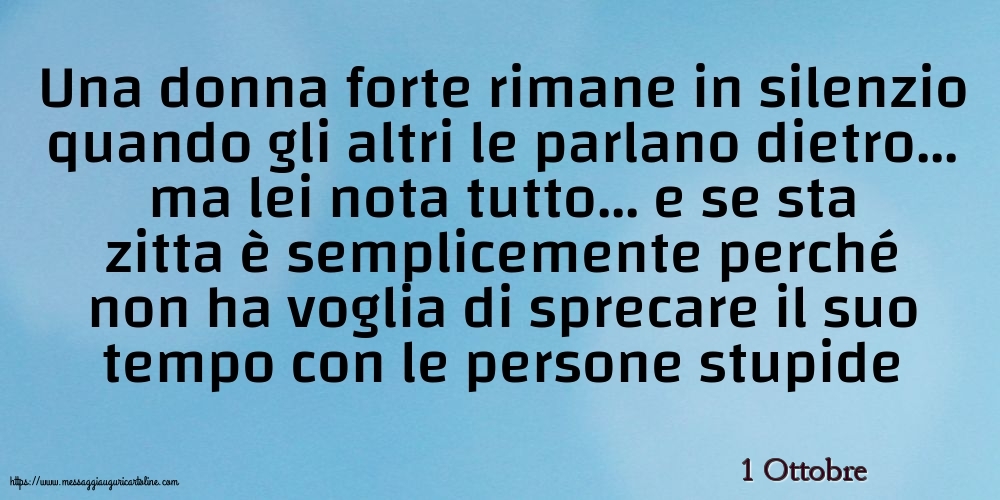 1 Ottobre - Una donna forte rimane in silenzio
