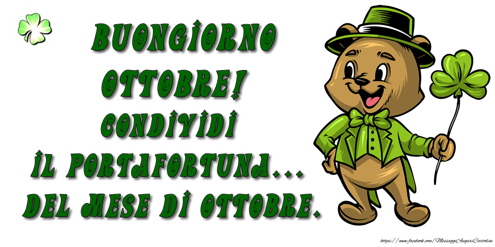 Cartoline di 1 Ottobre - Buongiorno Ottobre! Condividi il portafortuna... del mese di Ottobre.