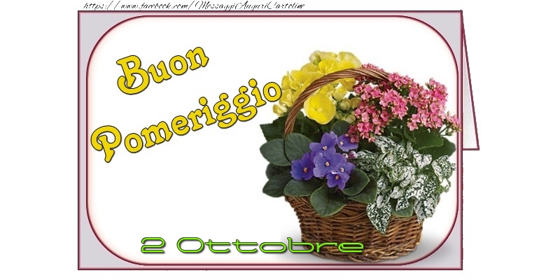 Cartoline di 2 Ottobre - 2 Ottobre - Buon Pomeriggio