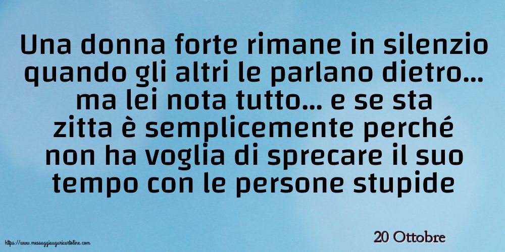 Cartoline di 20 Ottobre - 20 Ottobre - Una donna forte rimane in silenzio