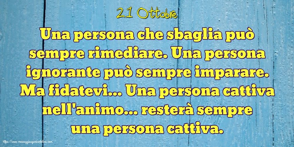 Cartoline di 21 Ottobre - 21 Ottobre - Una persona che sbaglia può sempre rimediare