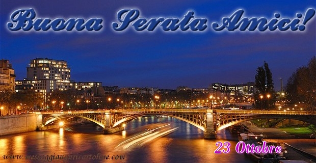 Cartoline di 23 Ottobre - 23 Ottobre - Buona Serata Amici!