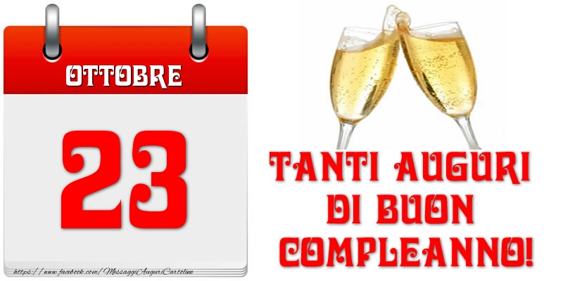 Ottobre 23 Tanti auguri di Buon Compleanno!